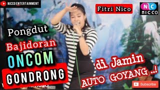 Video thumbnail of "ONCOM GONDRONG - FITRI NICO | PONGDUT BAJIDORAN #Cover"