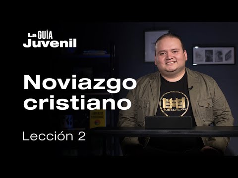 El noviazgo cristiano, Pr. Jonathan Medrano | La Guía Juvenil.