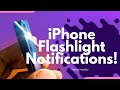 How To Turn On and Use iPhone Flashlight Notifications for incoming calls, messages, others