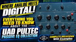 UAD Pultec passive EQ collection. | Everything you need to know |
