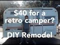 Rebuilding a $40 Retro Camper // DIY Rebuilding a $40 Retro Camper // DIY