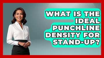 What Is The Ideal Punchline Density For Stand-up? - Open Mic Manual
