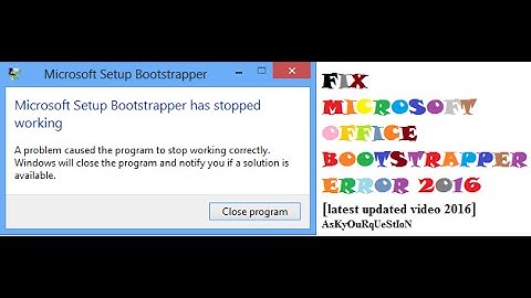 FIX MICROSOFT OFFICE BOOTSTRAPPER ERROR 2013 [latest updated video 2016]
