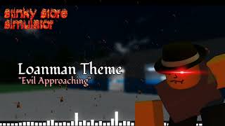 Evil Approaching (Debt 3 Theme) - stinky store simulator