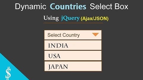 Part #1 - List of Countries in Dropdown Using jQuery Ajax JSON