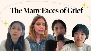 The Many Faces of Grief