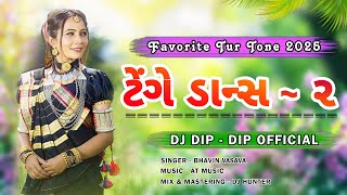 Tenge Dance ~ 2 X Favorite Tur Tone ( टेंगे डान्स~ 2) Dj Dip - Dip Official