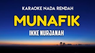 Ikke Nurjanah - Munafik Karaoke Nada Rendah