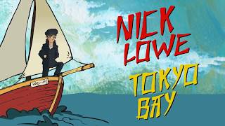 Nick Lowe - "Tokyo Bay" (Official Audio) chords