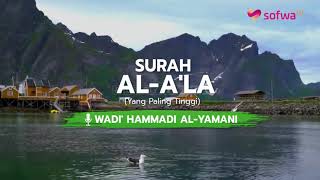 [JUZ 30] BACAAN MERDU SURAH AL-A'LA | WADI' HAMMADI AL-YAMANI