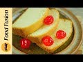 Pound cake recipe by food fusion