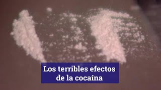 Los terribles efectos de la cocaína