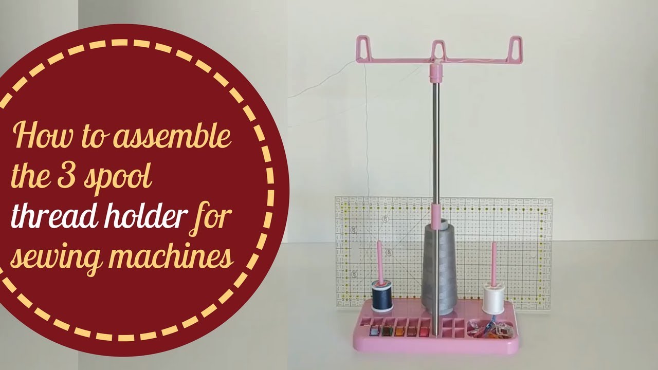 How to assemble the 3 spool thread holder for sewing machines. 