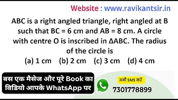 ABC is a right angled triangle, right angled at B such that BC = 6 cm and AB = 8 cm. A circle with