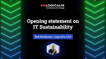 Bob Bailkoski, CEO, opening statement on IT Sustainability | The Logicalis CIO Summit 2023
