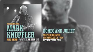 Mark Knopfler - Romeo And Juliet (Live, Privateering Tour 2013) chords