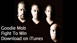 Video thumbnail of "Goodie Mob - "Fight to Win" Official Music Available on iTunes from Atlantic Records"