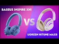 Baseus Inspire XH1 vs Ugreen HiTune Max5 Technical Comparison