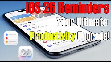 iOS 26 Reminders - Your Ultimate Productivity Upgrade!
