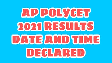 AP POLYCET 2021 RESULTS DATE AND TIME DECLARED BY VIDYAVISION #APPOLYCETRESULTS