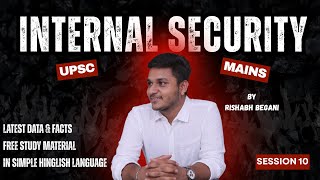 Master Internal Security for UPSC: Complete Course | Session 10 | Strategy, Notes & PYQs