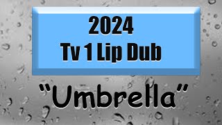 2024 TV I  Lip Dub "Umbrella"