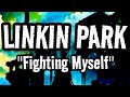 Linkin Park - Fighting Myself 🖤&quot; (Sub. Español) #METEORA20