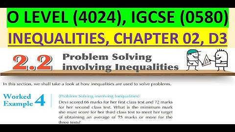 Problem Solving Involving Inequalities | O Level 4024 | IGCSE 0580 | D3 Chapter 02