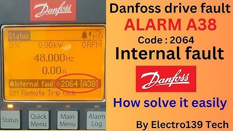 Danfoss VFD Alarm A38 internal fault how to solve it  