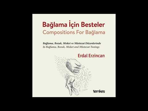 Erdal Erzincan - Ertaş'a Özlem [Bağlama İçin Besteler © 2019 Temkeş Müzik]