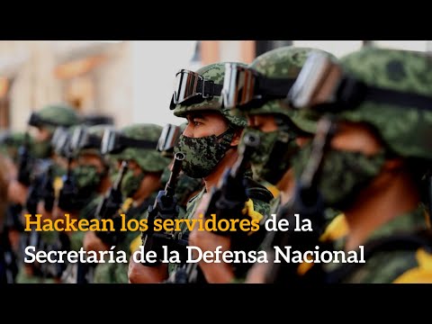 Hackean los servidores de la Secretaría de la Defensa Nacional