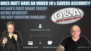 Thumbnail for Does Matt Have An Under 18's Savers Account, Netrix Updates & More | Q&A With Craig Petty