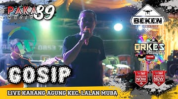 Paka 89 Music | Gosip | Shadad | Live Karang Agung MUBA | WD Lebby And Ridwan | Beken Production