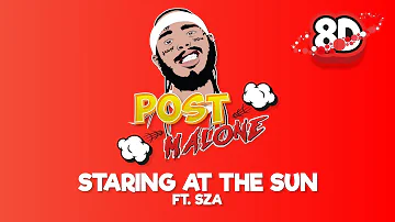 Post Malone - Staring At The Sun  ft. SZA (8D Audio)