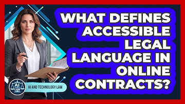 What Defines Accessible Legal Language In Online Contracts?
