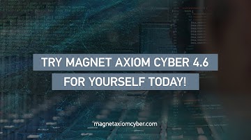 New in Magnet AXIOM Cyber 4.6: New Mac Artifacts, Portable Case Customizations, and More