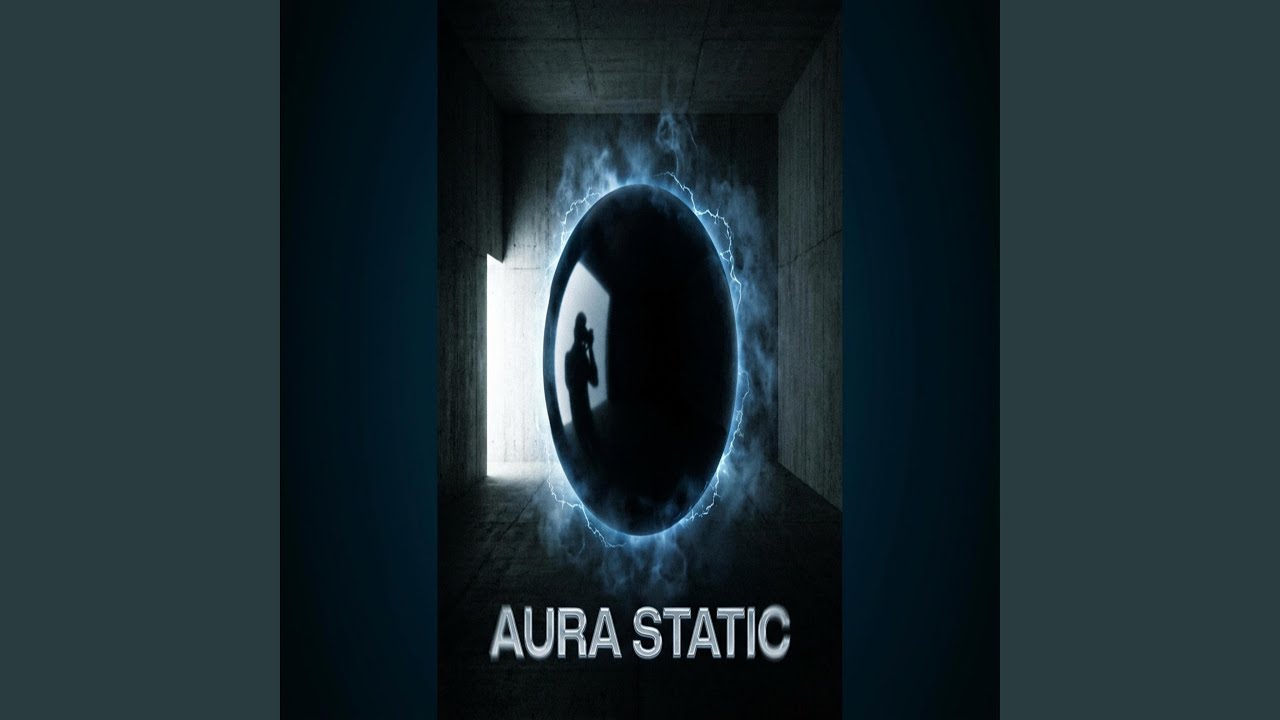 Watch AURA STATIC on YouTube Watch AURA STATIC on YouTube