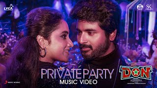 Video thumbnail of "Don - Private Party Music Video | Sivakarthikeyan, Priyanka Mohan | Anirudh | Jonita Gandhi | Cibi"