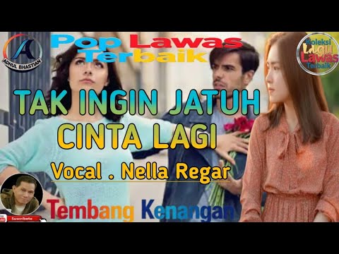 Pop Lawas Wanita Paling Dicari ][ Tak Ingin Jatuh Cinta Lagi ~ Nella Regar ][ Koleksi Lagu Hits ]
