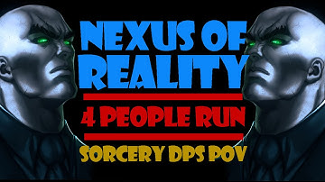 DCUO | NEXUS OF REALITY - 4PPL - Sorcery DPS POV
