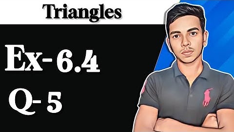EX-6.4 Q.5 Solution (CLASS 10) [ NCERT ]