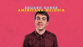 Miniatura de vídeo de "Eduard Gener - Americana Melodia"