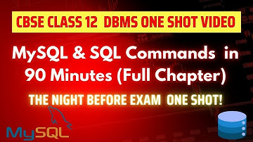 CBSE Class 12 DBMS One Shot! 🔥 | MySQL & SQL Commands in 90 Minutes (Full Chapter) Computer Science