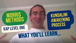 What You Learn in KAP Level One   Kundalini Awakening Process, Morris Method