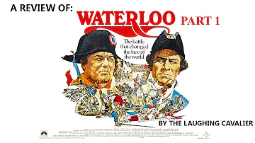 A Review of: Waterloo (1970), Part 1