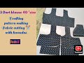 3 Dart blouse 40 " Size Drafting, fabric cutting ✂️ with formulas tamil 