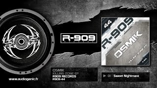 OSMIK - 01 - Sweet Nightmare [KILLING ZONE EP / r909-44]