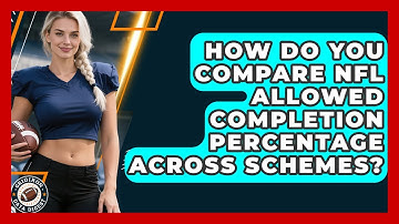 How Do You Compare NFL Allowed Completion Percentage Across Schemes? - Gridiron Data Digest