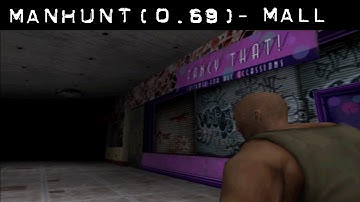 Manhunt (0.69 Build) - Mall - Beta Playthrough