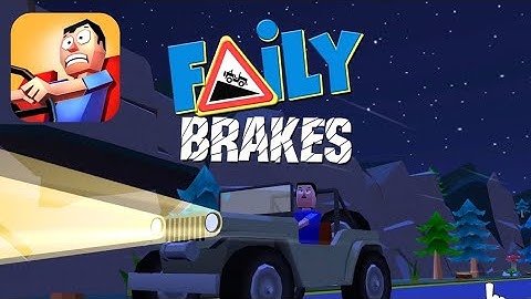 Faily Brakes - Gameplay Walkthrough Part 1 (Android ios)